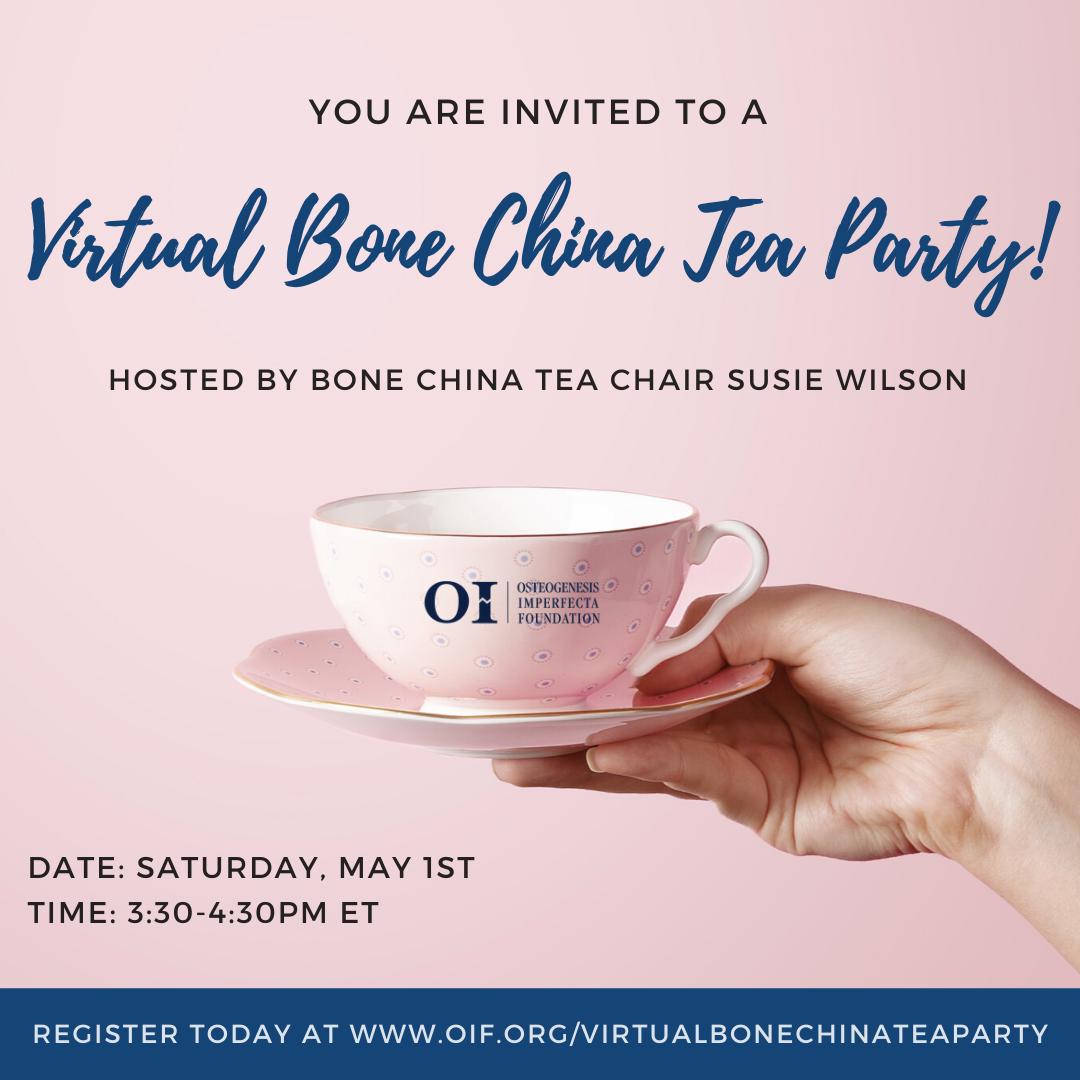 Kick off OI Awareness Week by attending a Virtual Bone China Tea Party!
